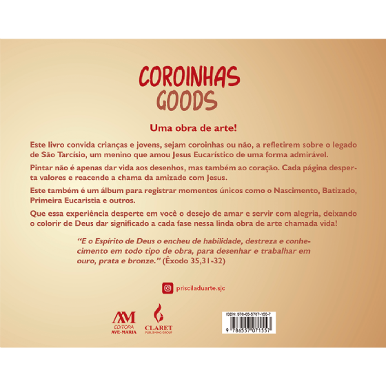 Coroinhas Goods - Viver bem o chamado é permitir o colorir de Deus na própria vida